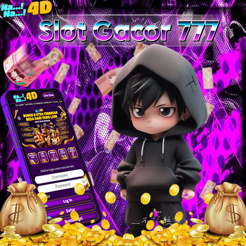 NANA4D : SITUS SLOT GACOR 777 RESMI DENGAN RTP SLOT TERTINGGI